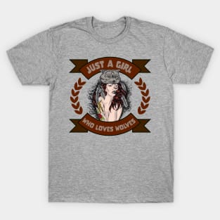 Just a girl who loves wolves T-Shirt